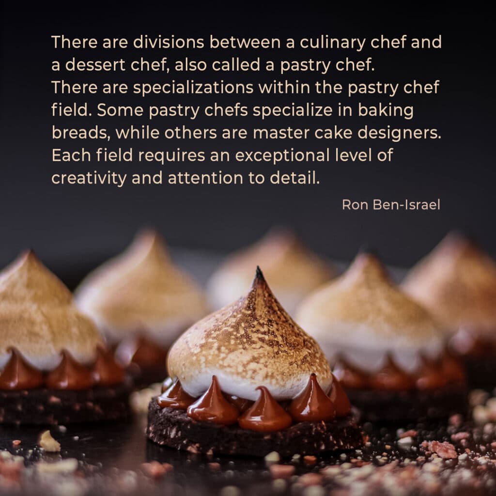 Bakery quote by Pastry Chef Ron Ben-Israel