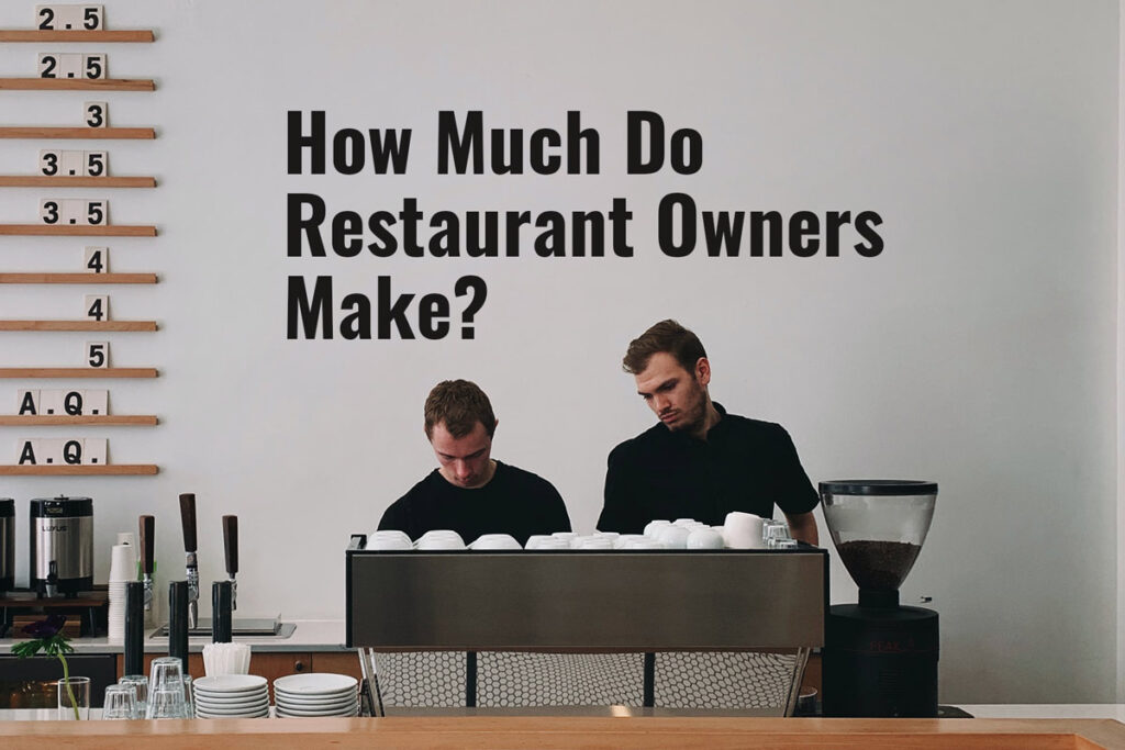 How much do restaurant owners make?