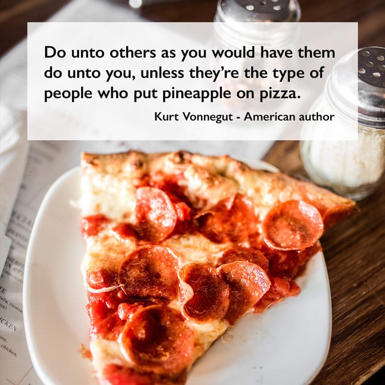 Pizza quote by Kurt Vonnegut