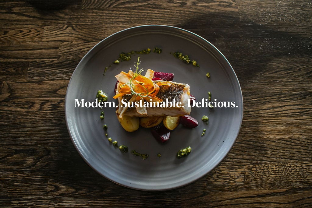 Modern. Sustainable. Delicious. Restaurant slogan.