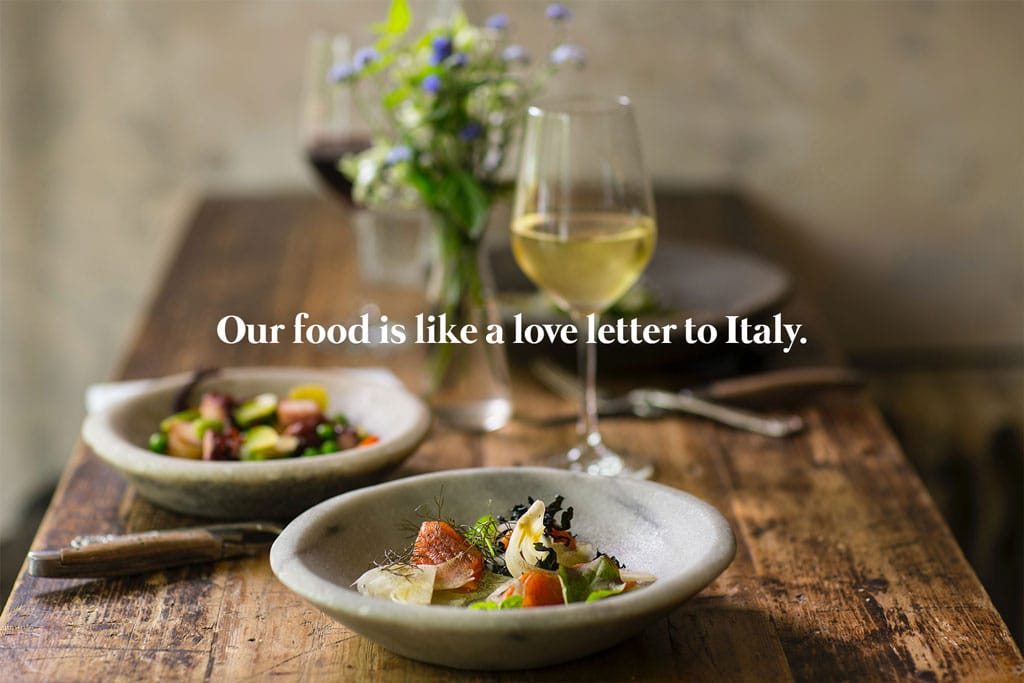 Our food is like a love letter to Italy. Italian restaurant slogan.